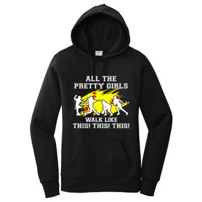 Funny Pretty Girls Walk Like This Softball Women's Pullover Hoodie