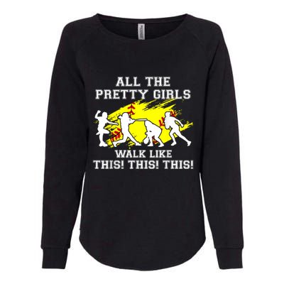 Funny Pretty Girls Walk Like This Softball Womens California Wash Sweatshirt