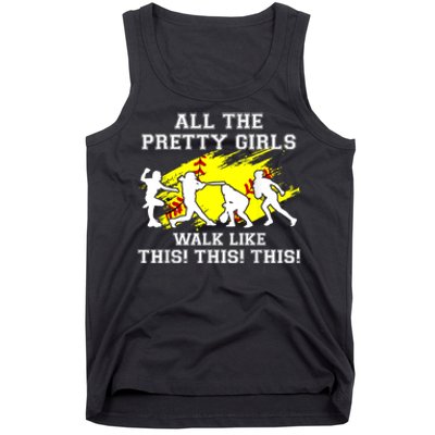 Funny Pretty Girls Walk Like This Softball Tank Top