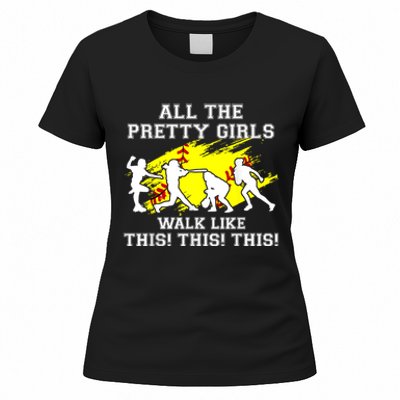 Funny Pretty Girls Walk Like This Softball Women's T-Shirt