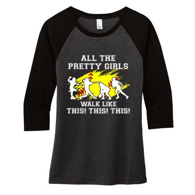 Funny Pretty Girls Walk Like This Softball Women's Tri-Blend 3/4-Sleeve Raglan Shirt