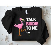 Flamingo Playing Golf Talk Birdie To Me Pun Funny Sweatshirt