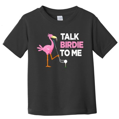 Flamingo Playing Golf Talk Birdie To Me Pun Funny Toddler T-Shirt