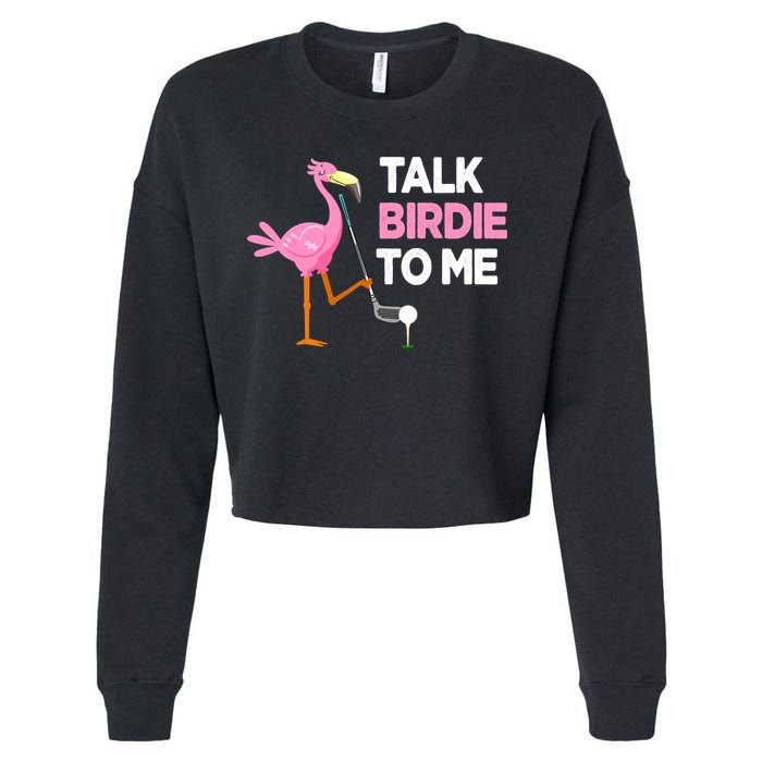 Flamingo Playing Golf Talk Birdie To Me Pun Funny Cropped Pullover Crew