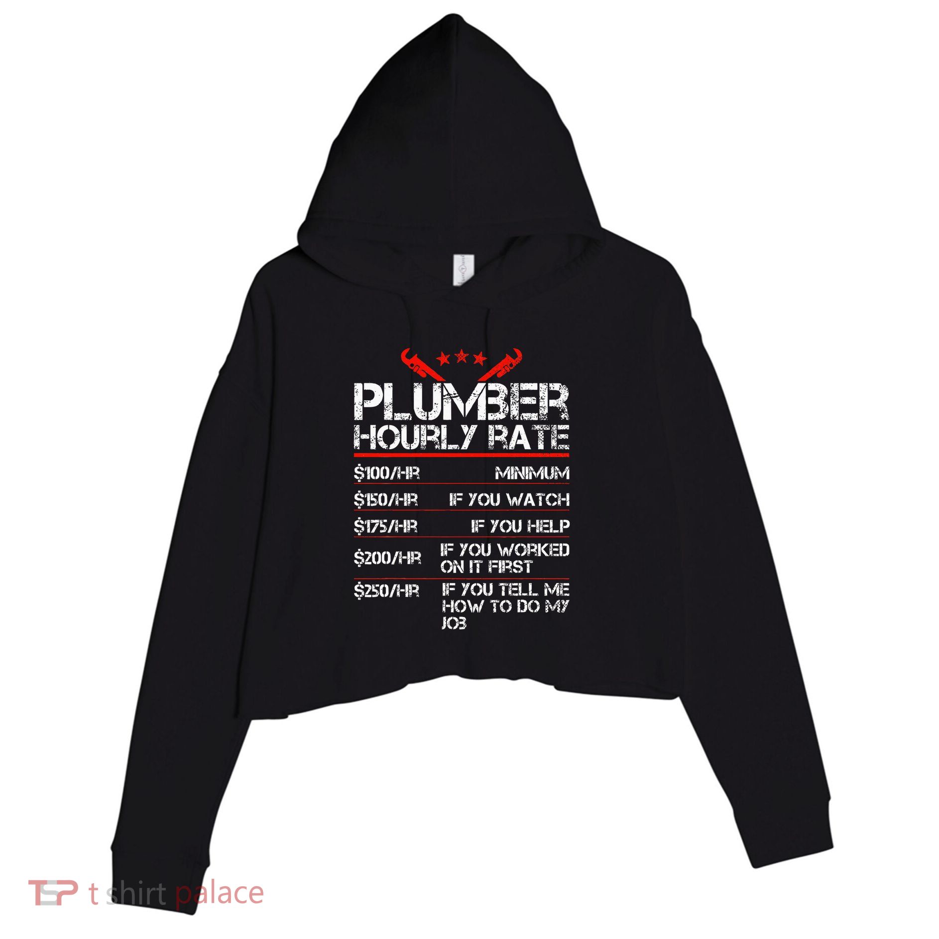 Funny Plumber Gifts Plumber Hourly Labor Rates Plumber Crop Fleece Hoodie