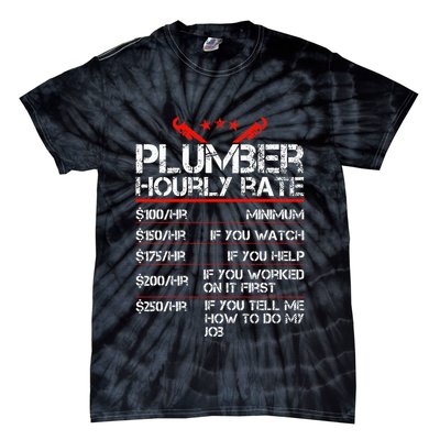 Funny Plumber Gifts Plumber Hourly Labor Rates Plumber Tie-Dye T-Shirt