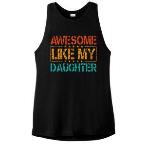 Funny Parents Gift Awesome Like My Daughter Ladies PosiCharge Tri-Blend Wicking Tank