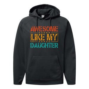 Funny Parents Gift Awesome Like My Daughter Performance Fleece Hoodie