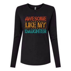 Funny Parents Gift Awesome Like My Daughter Womens Cotton Relaxed Long Sleeve T-Shirt