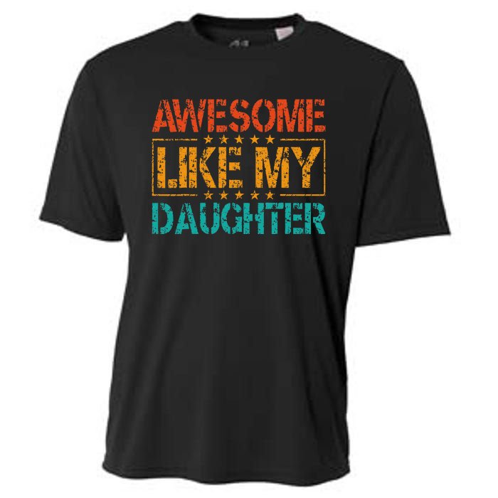 Funny Parents Gift Awesome Like My Daughter Cooling Performance Crew T-Shirt