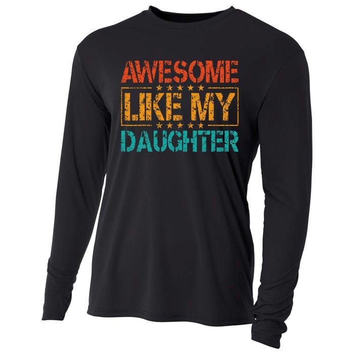 Funny Parents Gift Awesome Like My Daughter Cooling Performance Long Sleeve Crew