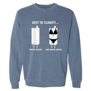 Funny Plumber Hot Water Heater Plumbing Dad Joke Gift Garment-Dyed Sweatshirt