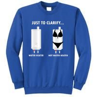 Funny Plumber Hot Water Heater Plumbing Dad Joke Gift Sweatshirt