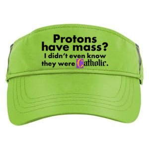 Funny Protons Have Mass I Didn't Know They Were Catholic Adult Drive Performance Visor