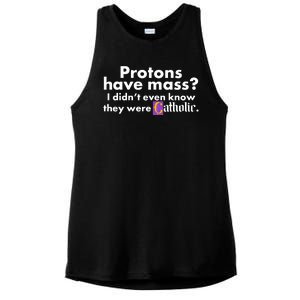 Funny Protons Have Mass I Didn't Know They Were Catholic Ladies PosiCharge Tri-Blend Wicking Tank