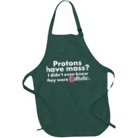 Funny Protons Have Mass I Didn't Know They Were Catholic Apron
