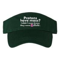 Funny Protons Have Mass I Didn't Know They Were Catholic Valucap Bio-Washed Visor