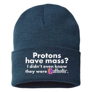 Funny Protons Have Mass I Didn't Know They Were Catholic Sustainable Knit Beanie