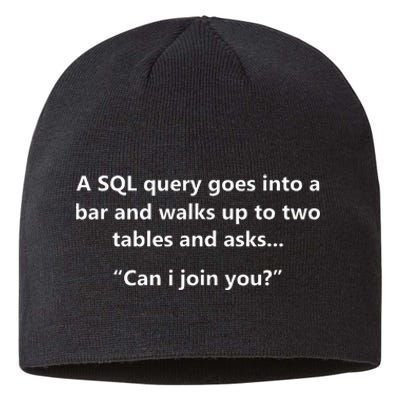 Funny Programmer Hacker Cybersecurity A SQL Query Joke Gift Sustainable Beanie