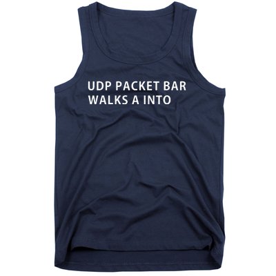 Funny Programmer Humor UDP Protocol Joke Tank Top