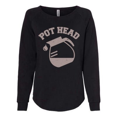 Funny Pot Head Coffee Lover Womens California Wash Sweatshirt