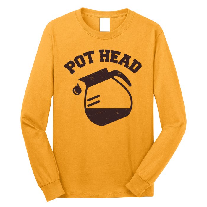 Funny Pot Head Coffee Lover Long Sleeve Shirt