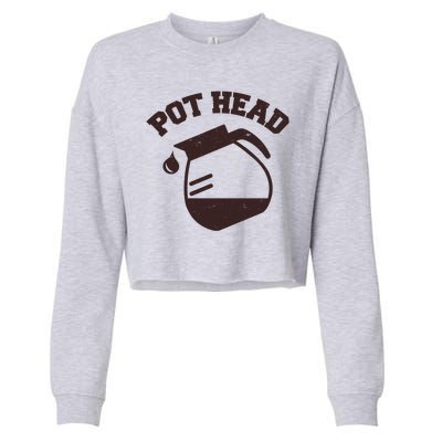 Funny Pot Head Coffee Lover Cropped Pullover Crew