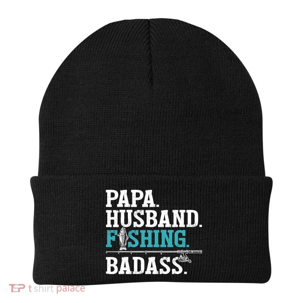 Fishing Papa Husband Fishing Badass Father's Day Gift Beanie