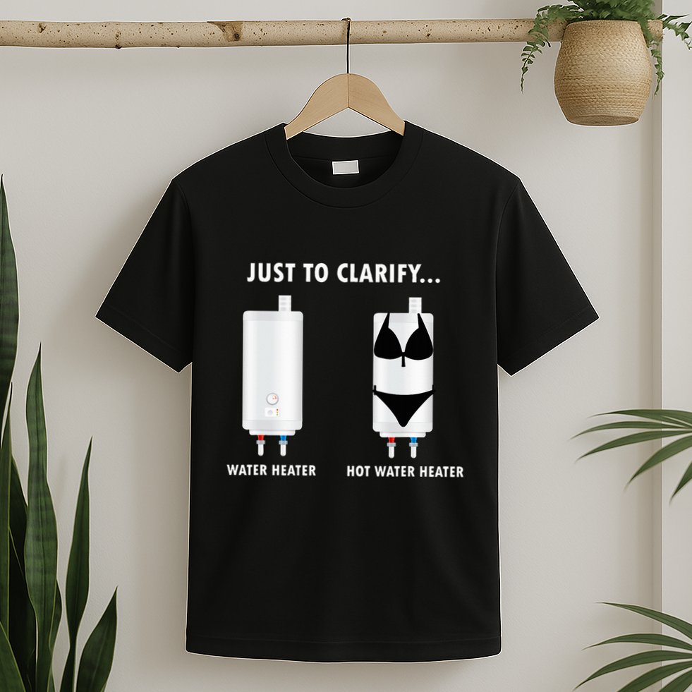 Funny Plumber Hot Water Heater Plumbing Dad Joke T-Shirt