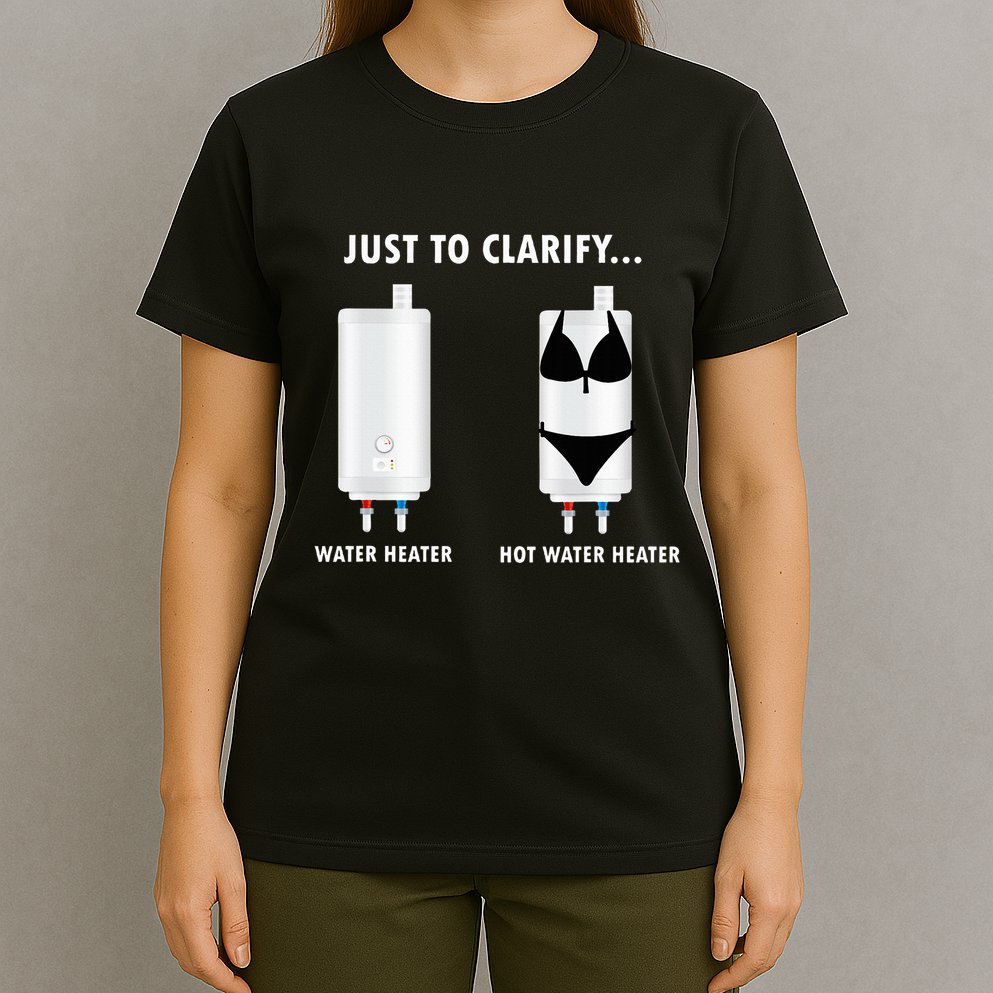 Funny Plumber Hot Water Heater Plumbing Dad Joke T-Shirt