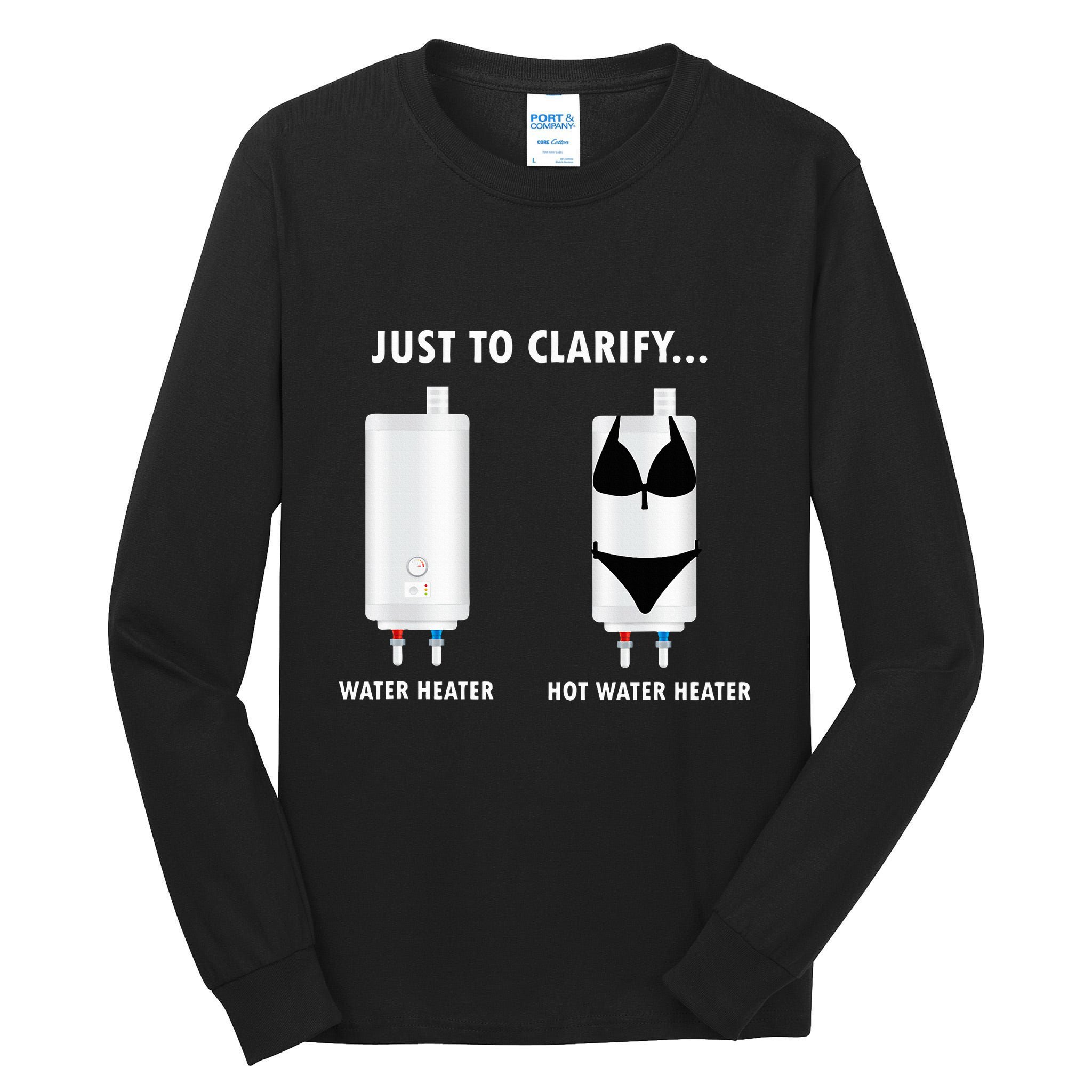 Funny Plumber Hot Water Heater Plumbing Dad Joke Tall Long Sleeve T-Shirt