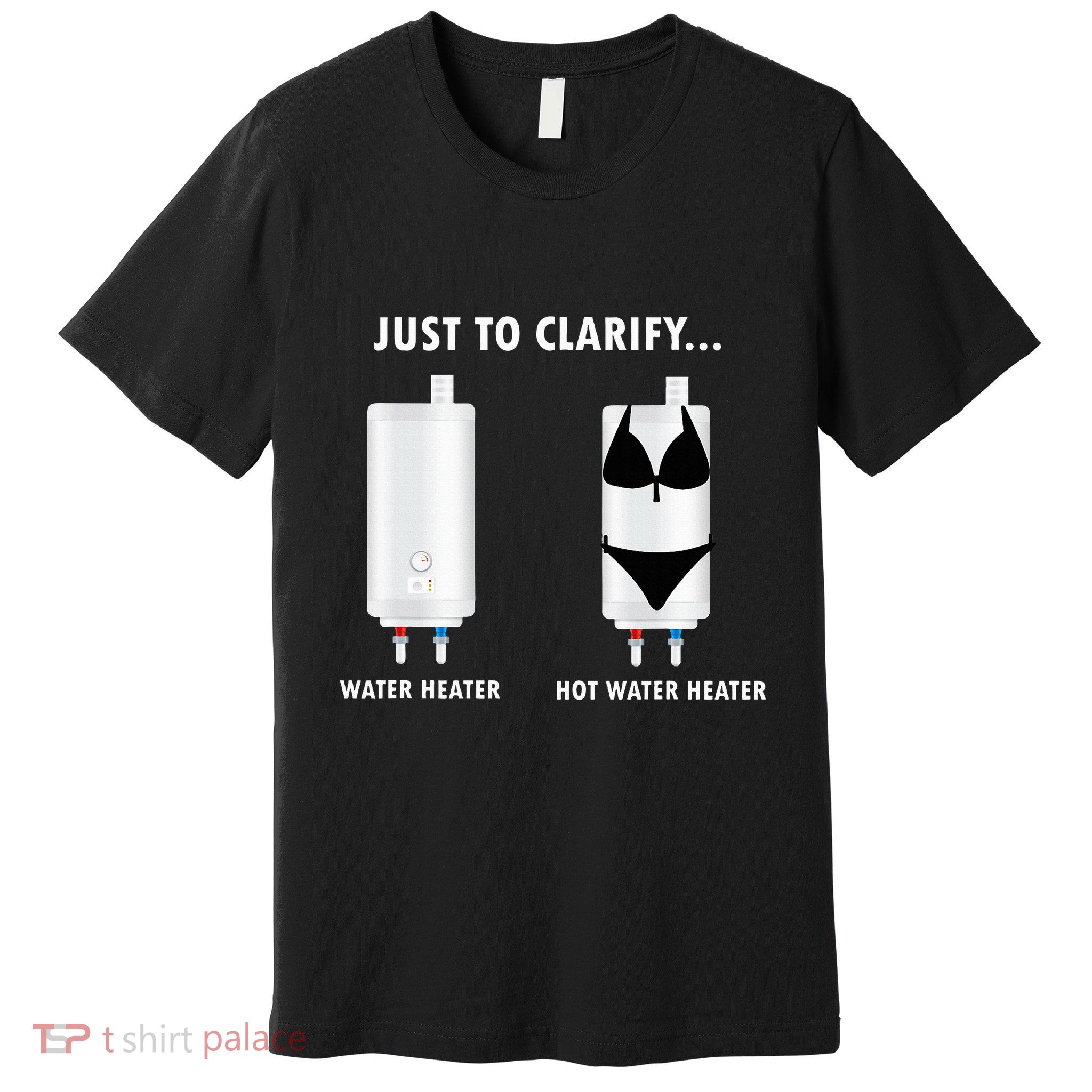 Funny Plumber Hot Water Heater Plumbing Dad Joke Premium T-Shirt