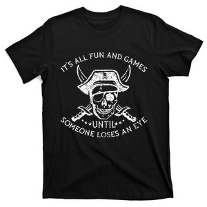 Funny Pirate Humor Quote Crossbones Design T-Shirt