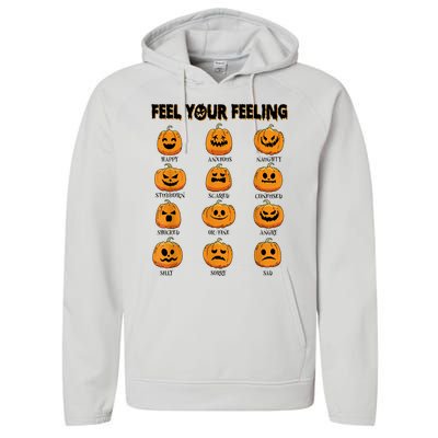 Feelings Pumpkins Halloween Mental Health Feel Your Feeling Performance Fleece Hoodie