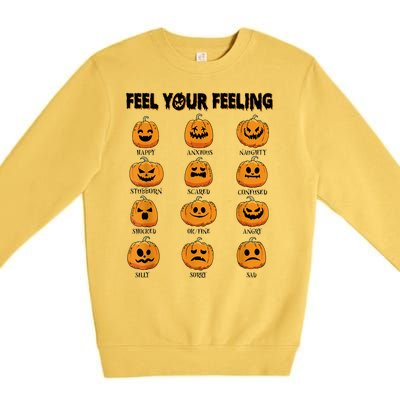 Feelings Pumpkins Halloween Mental Health Feel Your Feeling Premium Crewneck Sweatshirt