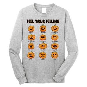 Feelings Pumpkins Halloween Mental Health Feel Your Feeling Long Sleeve Shirt