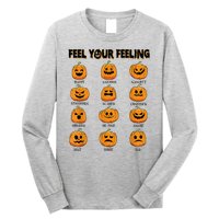 Feelings Pumpkins Halloween Mental Health Feel Your Feeling Long Sleeve Shirt