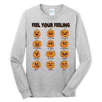 Feelings Pumpkins Halloween Mental Health Feel Your Feeling Tall Long Sleeve T-Shirt