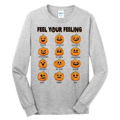 Feelings Pumpkins Halloween Mental Health Feel Your Feeling Tall Long Sleeve T-Shirt