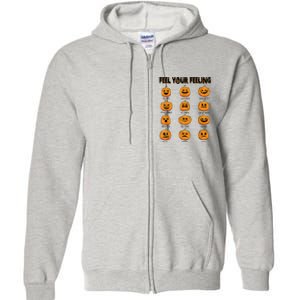 Feelings Pumpkins Halloween Mental Health Feel Your Feeling Full Zip Hoodie