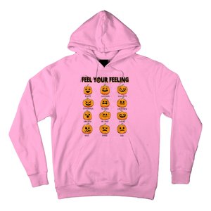 Feelings Pumpkins Halloween Mental Health Feel Your Feeling Hoodie