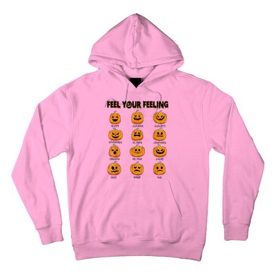 Feelings Pumpkins Halloween Mental Health Feel Your Feeling Hoodie