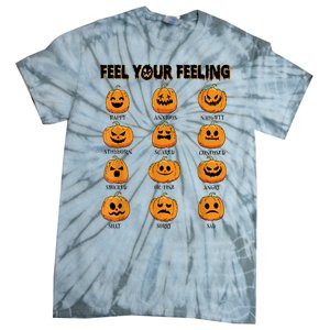 Feelings Pumpkins Halloween Mental Health Feel Your Feeling Tie-Dye T-Shirt