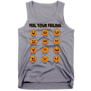 Feelings Pumpkins Halloween Mental Health Feel Your Feeling Tank Top