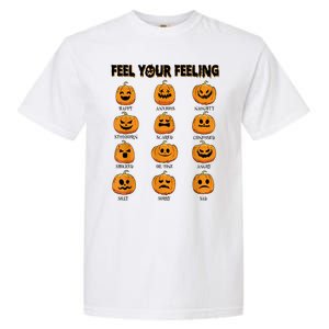 Feelings Pumpkins Halloween Mental Health Feel Your Feeling Garment-Dyed Heavyweight T-Shirt