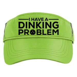 Funny Pickleball Humor I Have Dinking Problem Great Gift Adult Drive Performance Visor