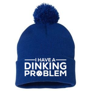 Funny Pickleball Humor I Have Dinking Problem Great Gift Pom Pom 12in Knit Beanie