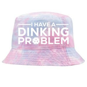 Funny Pickleball Humor I Have Dinking Problem Great Gift Tie-Dyed Bucket Hat