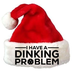 Funny Pickleball Humor I Have Dinking Problem Great Gift Premium Christmas Santa Hat