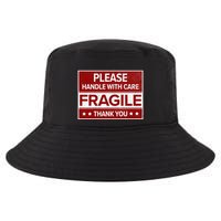 Fragile Please Handle With Care Sensitive Personality Cool Comfort Performance Bucket Hat